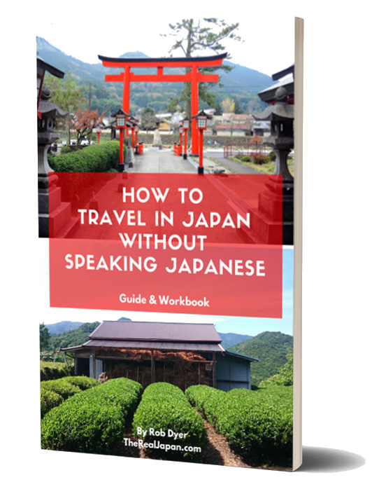How to travel in Japan without speaking Japanese ebook The Real Japan Rob Dyer